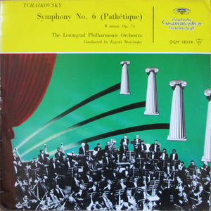 Tchaikovsky*, The Leningrad Philharmonic Orchestra*, Evgeni Mravinsky* – Symphony No. 6 (Pathetique) B Minor, Op. 74