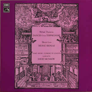 Praetorius* : The Early Music Consort Of London, David Munrow ‎– Dances From Terpsichore / Motets From Musae Sionae