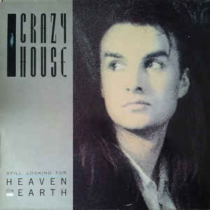 Crazy House ‎– Still Looking For Heaven On Earth