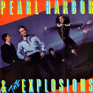 Pearl Harbor & The Explosions* ‎– Pearl Harbor & The Explosions