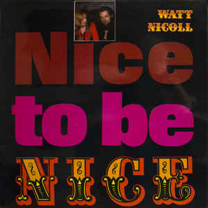 Watt Nicoll ‎– Nice To Be Nice