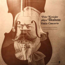Load image into Gallery viewer, Fritz Kreisler plays Brahms*, London Philharmonic Orchestra* conducted by Sir John Barbirolli ‎– Violin Concerto