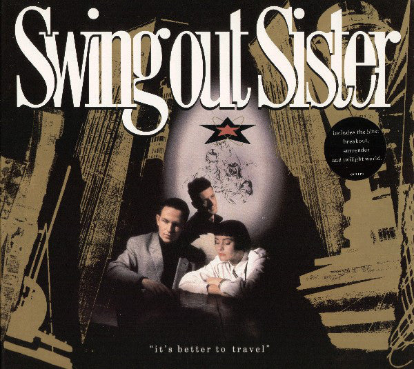 Swing Out Sister ‎– It's Better To Travel