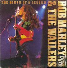 Load image into Gallery viewer, Bob Marley &amp; The Wailers Featuring Peter Tosh ‎– The Birth Of A Legend