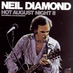 Neil Diamond ‎– Hot August Night II