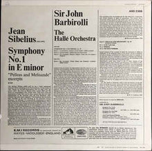 Load image into Gallery viewer, Jean Sibelius, Sir John Barbirolli Conducting Hallé Orchestra ‎– Sibelius Symphony No. 1 In E Minor, Op. 39, Pelleas And Melisande, Op. 46 (Excerpts)