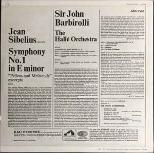 Jean Sibelius, Sir John Barbirolli Conducting Hallé Orchestra – Sibelius Symphony No. 1 In E Minor, Op. 39, Pelleas And Melisande, Op. 46 (Excerpts)