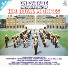 Load image into Gallery viewer, The Band Of H.M. Royal Marines (Royal Marines School Of Music) Conducted By Lieutenant-Colonel F. Vivian Dunn, C.V.O., O.B.E., F.R.A.M., R.M.* ‎– On Parade With The Band Of H.M. Royal Marines