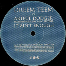 Load image into Gallery viewer, Dreem Teem vs Artful Dodger Featuring MZ May &amp; MC Alistair ‎– It Ain&#39;t Enough
