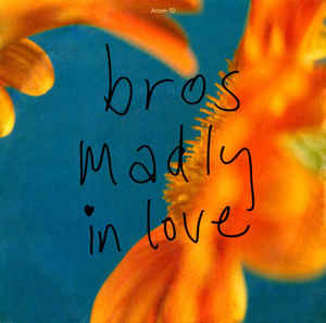 Bros ‎– Madly In Love