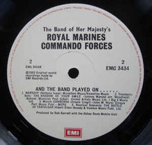 Load image into Gallery viewer, The Band Of Her Majesty&#39;s Royal Marines Commando Forces ‎– And The Band Played On