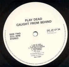 Load image into Gallery viewer, Play Dead  ‎– Caught From Behind