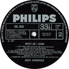 Load image into Gallery viewer, Dusty Springfield ‎– Where Am I Going
