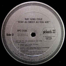 Load image into Gallery viewer, Nat King Cole ‎– Stay As Sweet As You Are