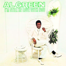Load image into Gallery viewer, Al Green - I&#39;m Still in Love with You