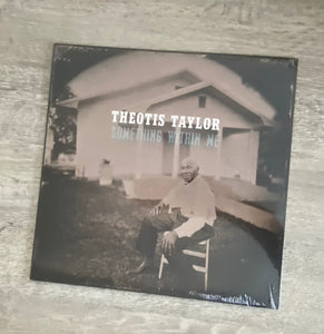 Theotis Taylor – Something Within Me