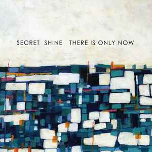 Secret Shine - There Is Only Now (LP, Album, Ltd)