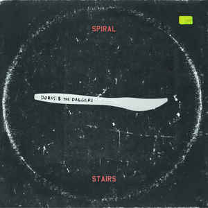 SPIRAL STAIRS - DORIS & THE DAGGERS ( 12