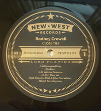 Load image into Gallery viewer, RODNEY CROWELL - CLOSE TIES ( 12&quot; RECORD )
