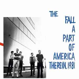 The Fall ‎– A Part Of America Therein, 1981