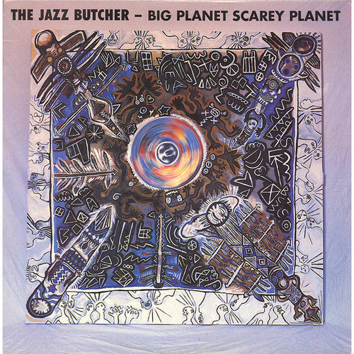 The Jazz Butcher ‎– Big Planet Scarey Planet