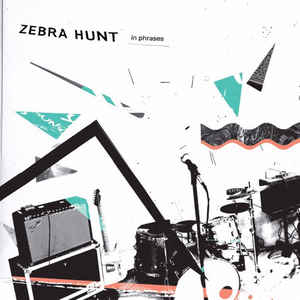 Zebra Hunt - In Phrases (LP ALBUM)