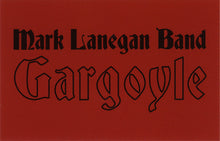 Load image into Gallery viewer, MARK LANEGAN - GARGOYLE ( 12&quot; RECORD )