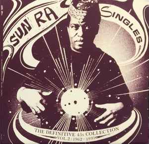 Sun Ra – Singles Volume 2 (The Definitive 45s Collection 1962-1991)