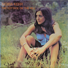 Load image into Gallery viewer, Moira Kerr - The Cottage On The Hill (LP, Album)