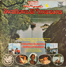 Load image into Gallery viewer, David Wood (12), Arthur Ransome (2) – David Wood Tells The Story Of Arthur Ransome&#39;s Swallows &amp; Amazons With Extracts Of Dialogue And Theme Music From The EMI Film Distributors Ltd. Presentation Starring Virginia McKenna And Ronald Fraser