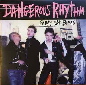 Dangerous Rhythm (2) - Stray Cat Blues (LP ALBUM)