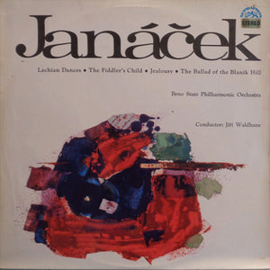 Janáček* - Brno State Philharmonic Orchestra, Jiří Waldhans – Lachian Dances / The Fiddler's Child / Jealousy / The Ballad Of Blaník Hill