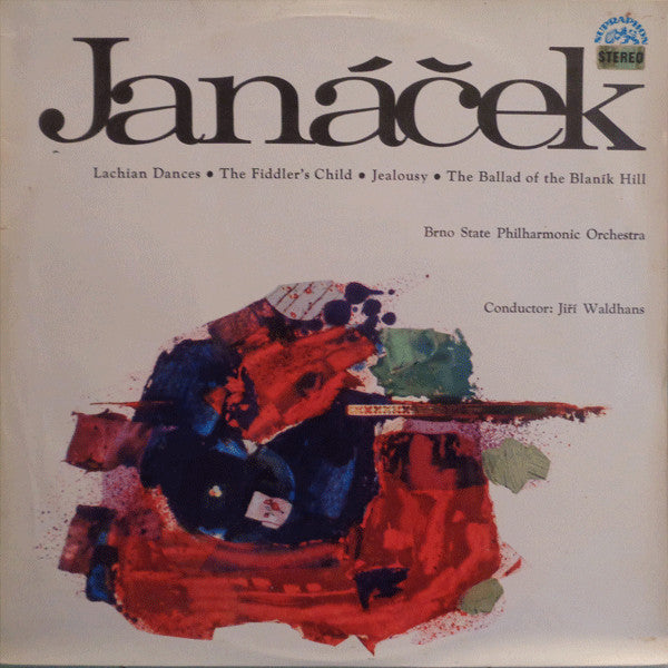 Janáček* - Brno State Philharmonic Orchestra, Jiří Waldhans – Lachian Dances / The Fiddler's Child / Jealousy / The Ballad Of Blaník Hill