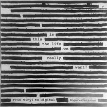 Load image into Gallery viewer, Roger Waters ‎– Is This The Life We Really Want?