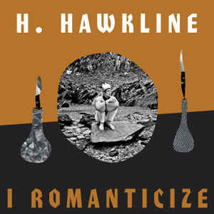 H. HAWKLINE - I ROMANTICIZE ( 12" RECORD )
