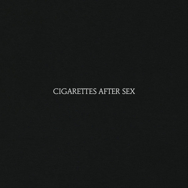 Cigarettes After Sex – Cigarettes After Sex
