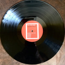 Load image into Gallery viewer, ALL WE ARE - SUNNY HILLS ( 12&quot; RECORD )