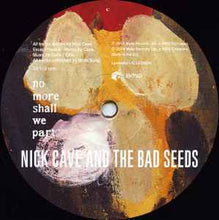 Load image into Gallery viewer, Nick Cave And The Bad Seeds* - No More Shall We Part (2xLP, Album, RE, RP)