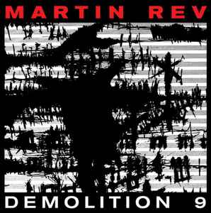 MARTIN REV - DEMOLITION 9 ( 12" RECORD )