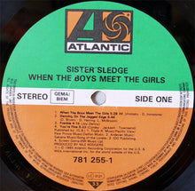 Load image into Gallery viewer, Sister Sledge ‎– When The Boys Meet The Girls