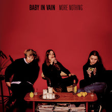 Load image into Gallery viewer, BABY IN VAIN - MORE NOTHING ( 12&quot; RECORD )