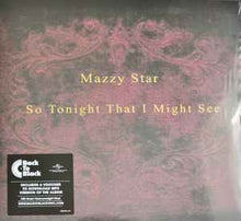 Load image into Gallery viewer, Mazzy Star – So Tonight That I Might See