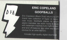 Load image into Gallery viewer, ERIC COPELAND - GOOFBALLS ( 12&quot; RECORD )