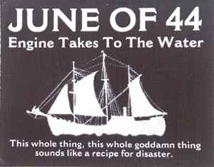 June Of 44 – Engine Takes To The Water