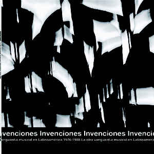 Various - Invenciones (La Otra Vanguardia Musical En Latinoam?©rica 1976-1988) (LP ALBUM)