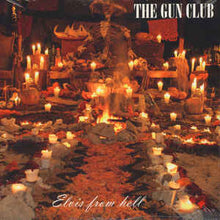 Load image into Gallery viewer, The Gun Club - Elvis From Hell (LP ALBUM)