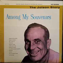 Load image into Gallery viewer, Al Jolson - The Jolson Story - Among My Souvenirs (LP, Comp, RE)