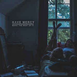 HAVE MERCY - MAKE THE BEST OF IT ( 12" RECORD )
