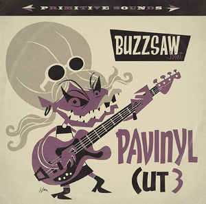 Various - Buzzsaw Joint - Pavinyl Cut 3 (LP ALBUM)