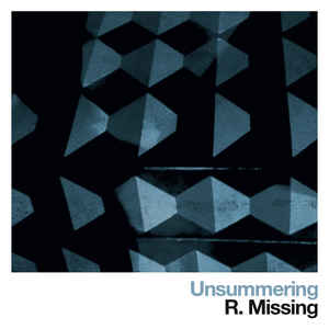 R. Missing - Unsummering (LP ALBUM)